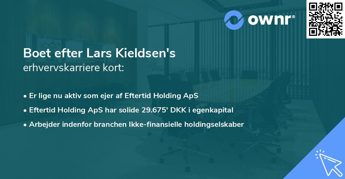 Boet efter Lars Kieldsen's erhvervskarriere kort