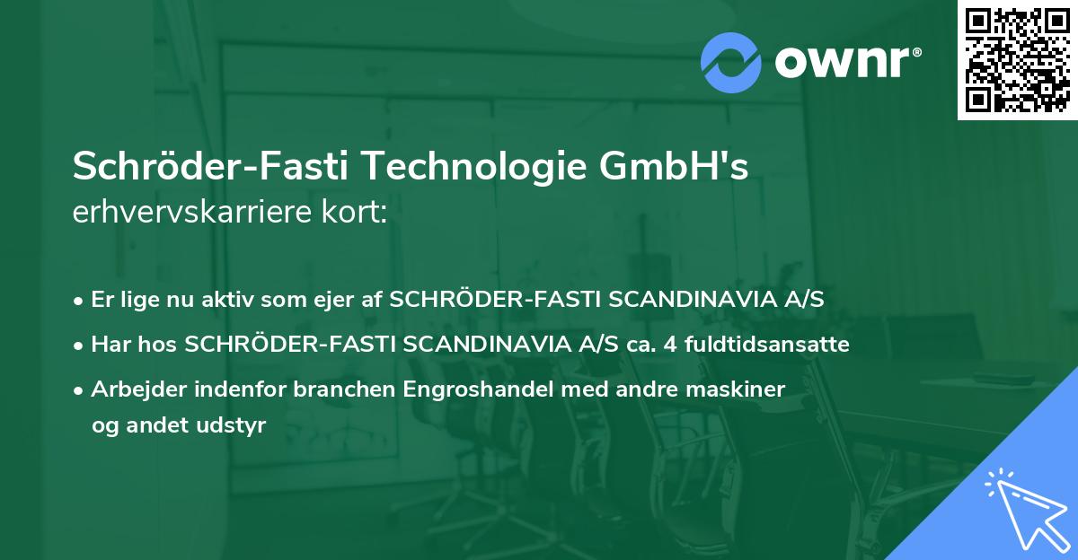 Schröder-Fasti Technologie GmbH's erhvervskarriere kort
