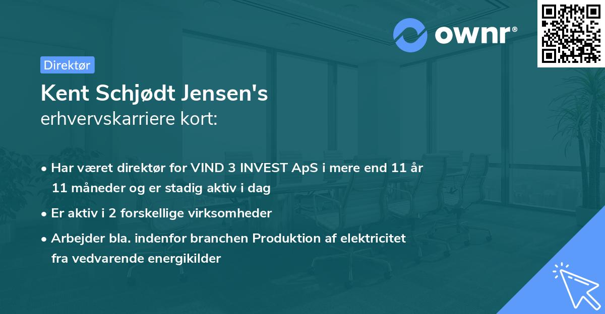 Kent Schjødt Jensen's erhvervskarriere kort