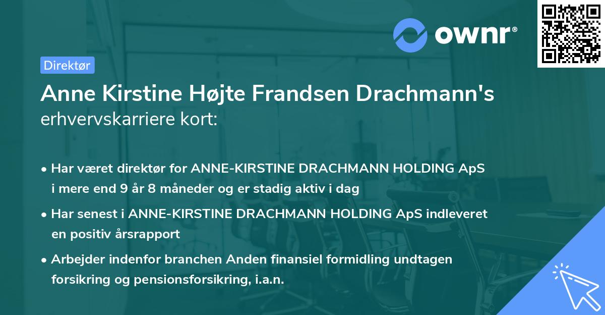 Anne Kirstine Højte Frandsen Drachmann's erhvervskarriere kort