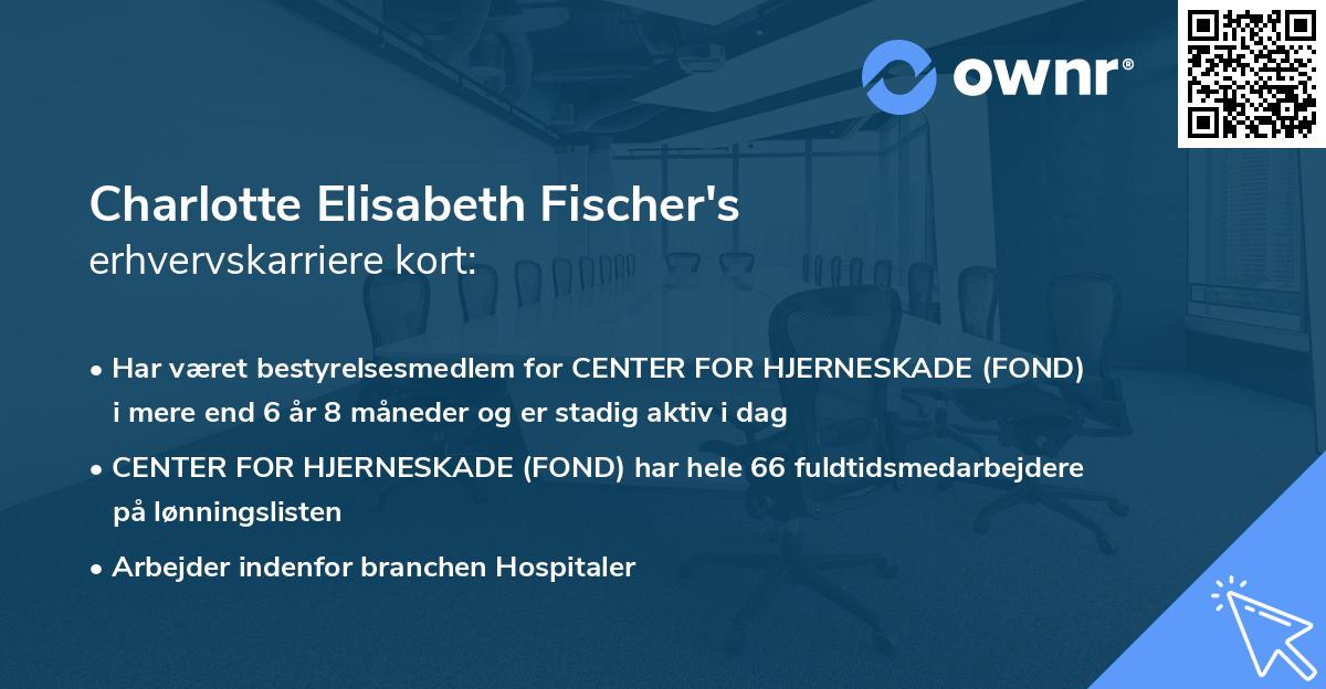 Charlotte Elisabeth Fischer's erhvervskarriere kort