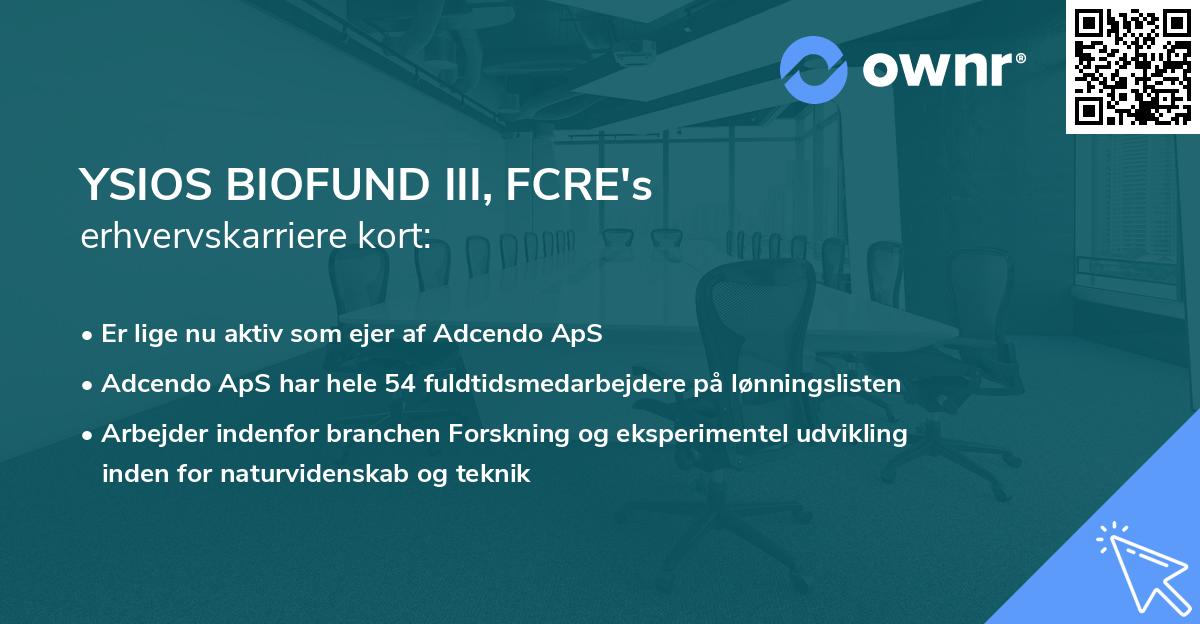 YSIOS BIOFUND III, FCRE's erhvervskarriere kort