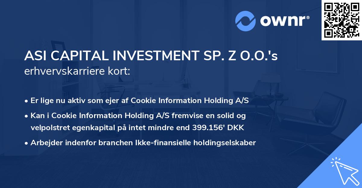 ASI CAPITAL INVESTMENT SP. Z O.O.'s erhvervskarriere kort