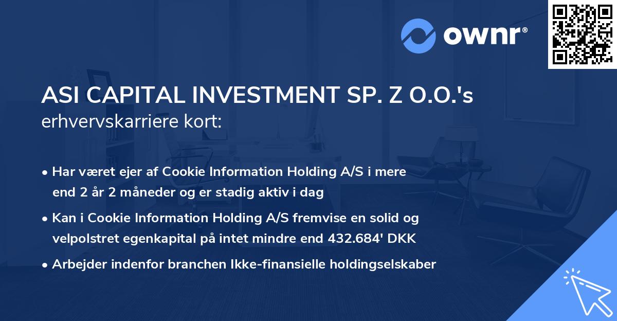 ASI CAPITAL INVESTMENT SP. Z O.O.'s erhvervskarriere kort