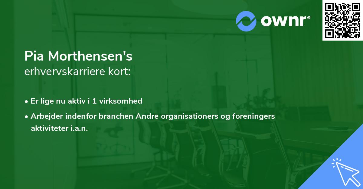 Pia Morthensen's erhvervskarriere kort