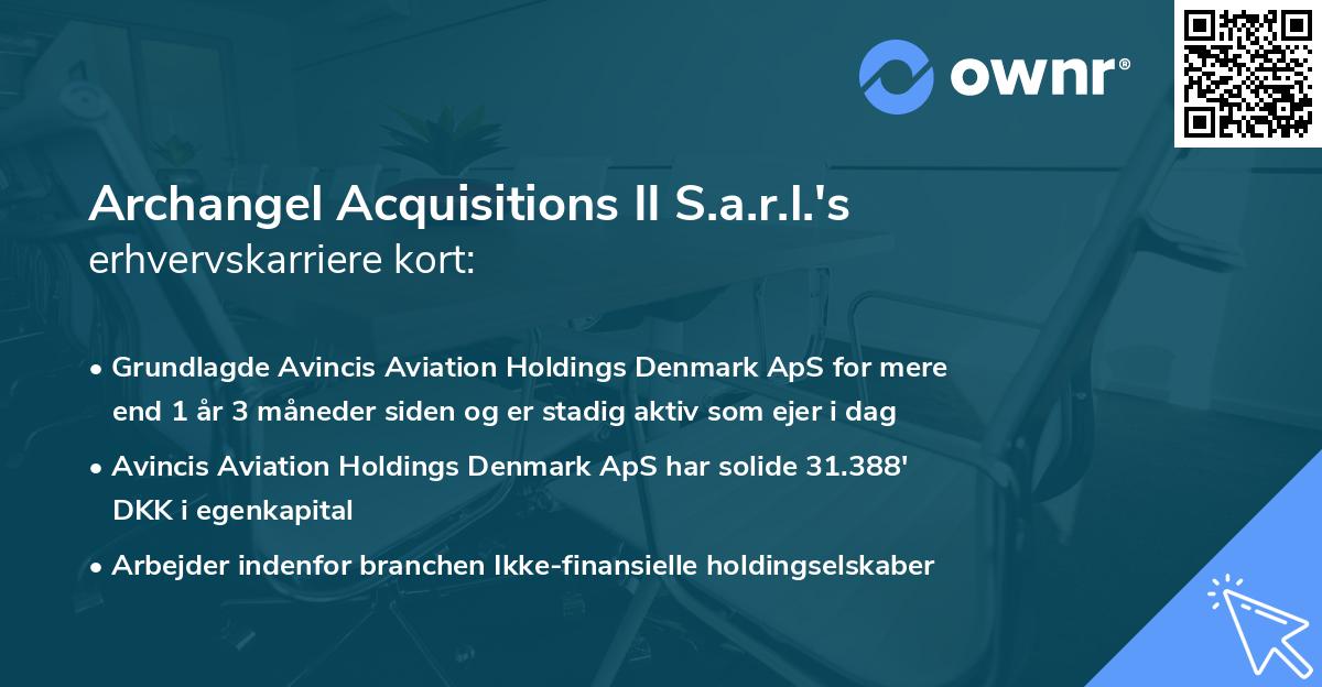 Archangel Acquisitions II S.a.r.l.'s erhvervskarriere kort