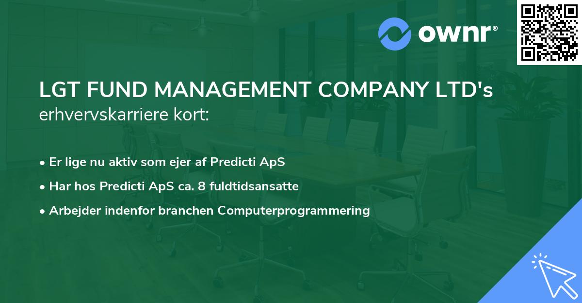 LGT FUND MANAGEMENT COMPANY LTD's erhvervskarriere kort