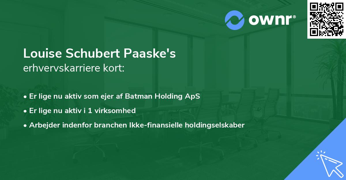 Louise Schubert Paaske's erhvervskarriere kort