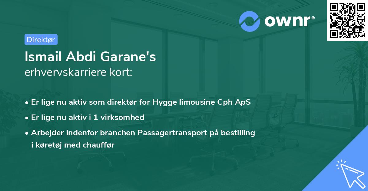Ismail Abdi Garane's erhvervskarriere kort