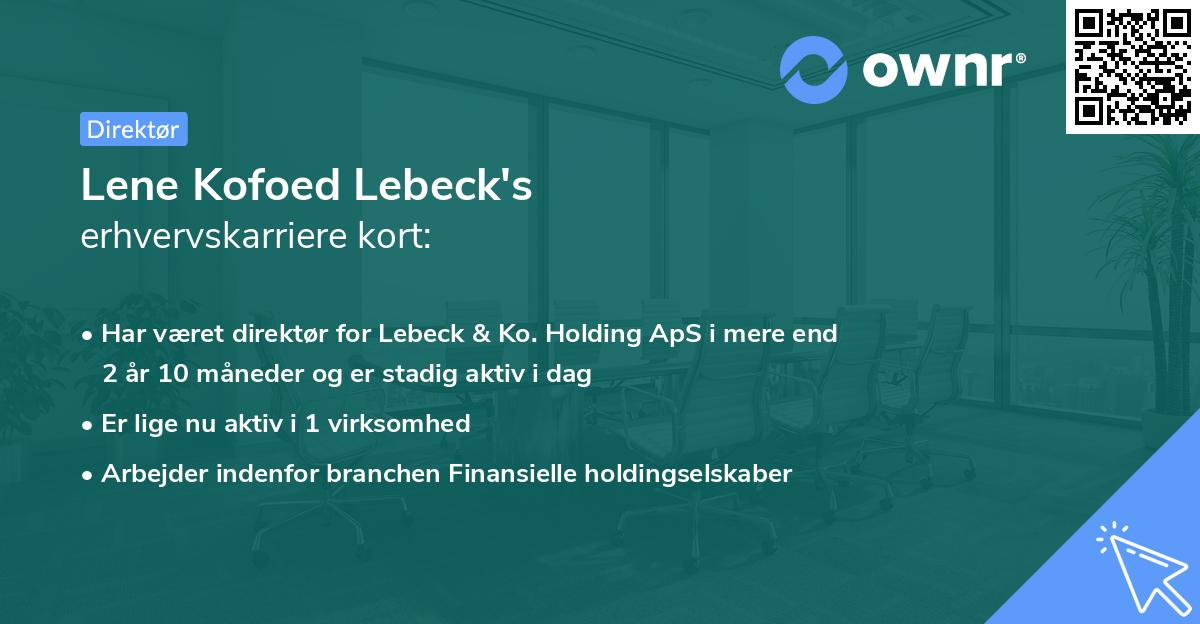 Lene Kofoed Lebeck's erhvervskarriere kort