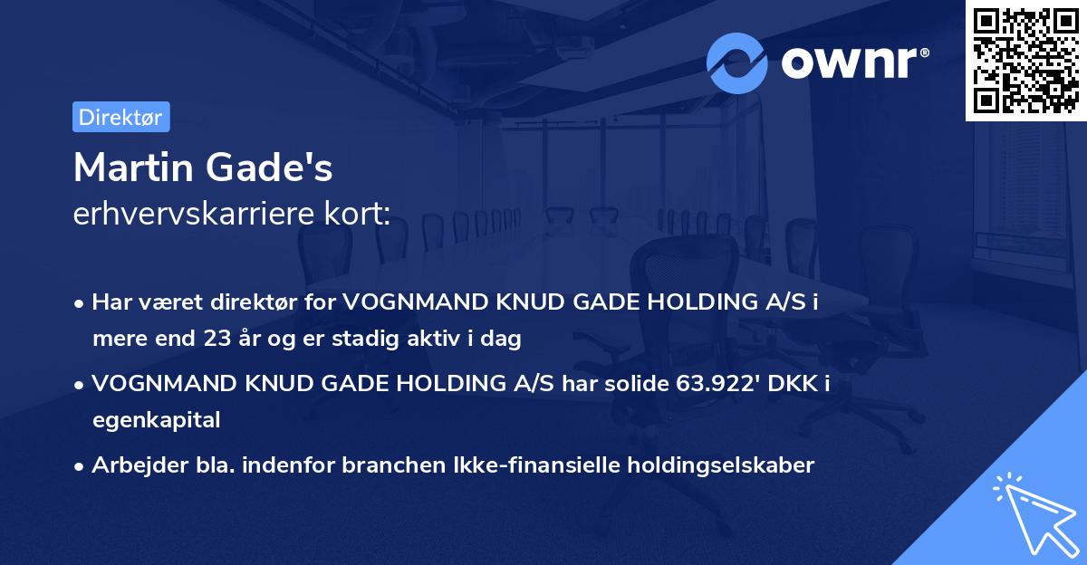 Martin Gade's erhvervskarriere kort