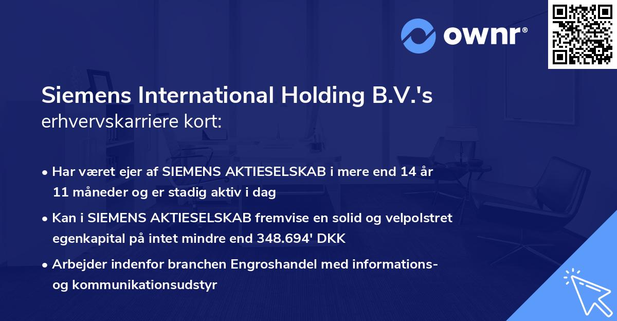 Siemens International Holding B.V.'s erhvervskarriere kort