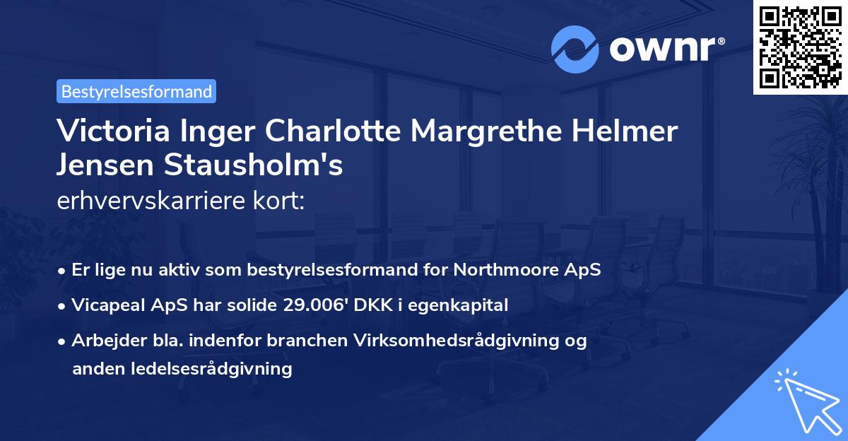 Victoria Inger Charlotte Margrethe Helmer Jensen Stausholm's erhvervskarriere kort