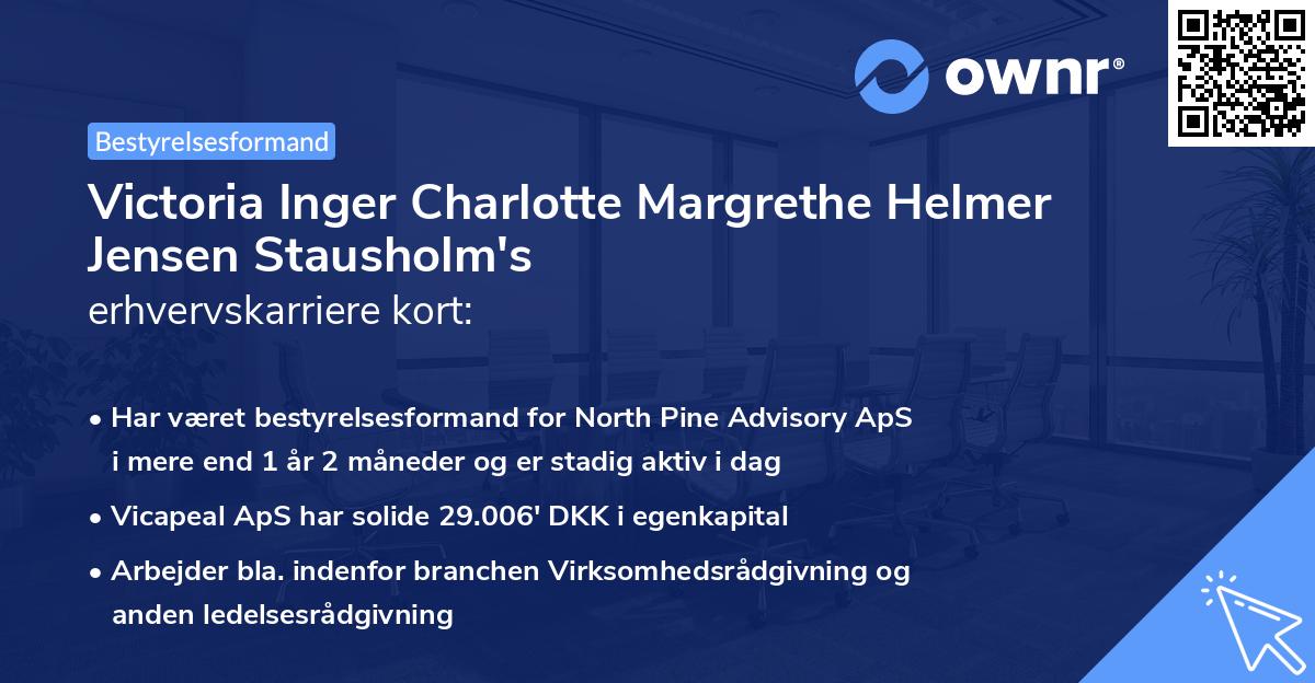 Victoria Inger Charlotte Margrethe Helmer Jensen Stausholm's erhvervskarriere kort