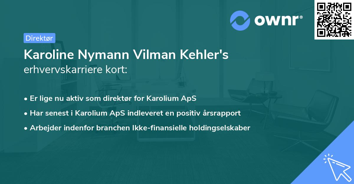 Karoline Nymann Vilman Kehler's erhvervskarriere kort