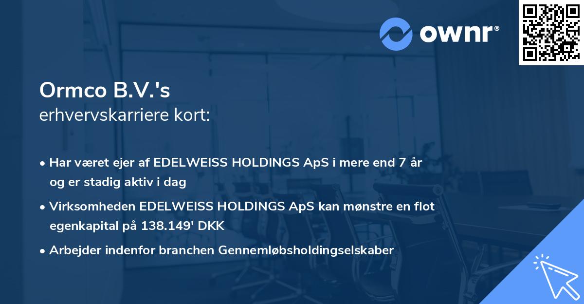 Ormco B.V.'s erhvervskarriere kort