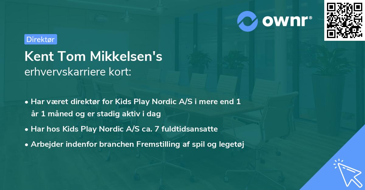Kent Tom Mikkelsen's erhvervskarriere kort