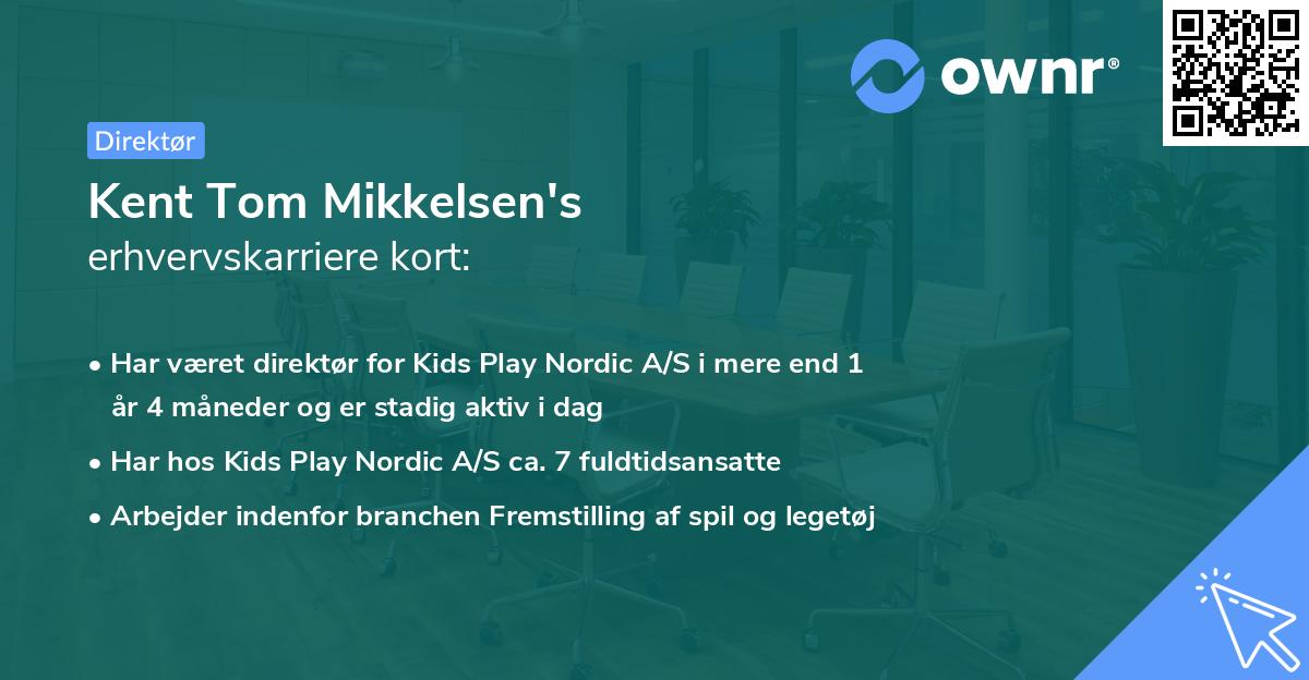 Kent Tom Mikkelsen's erhvervskarriere kort