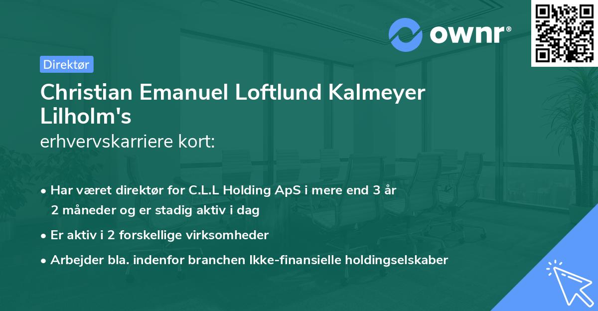 Christian Emanuel Loftlund Kalmeyer Lilholm's erhvervskarriere kort