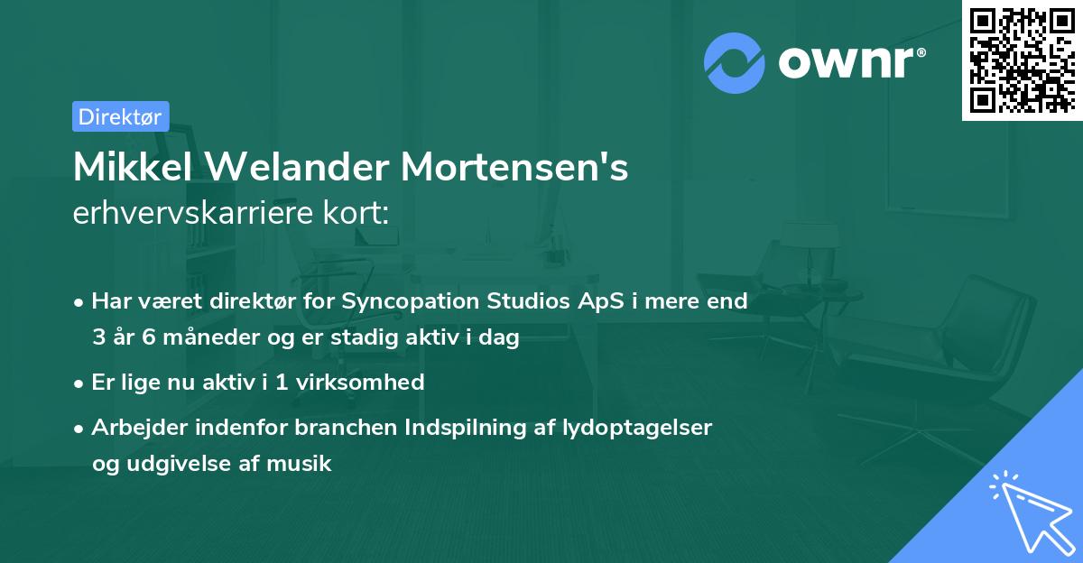 Mikkel Welander Mortensen's erhvervskarriere kort
