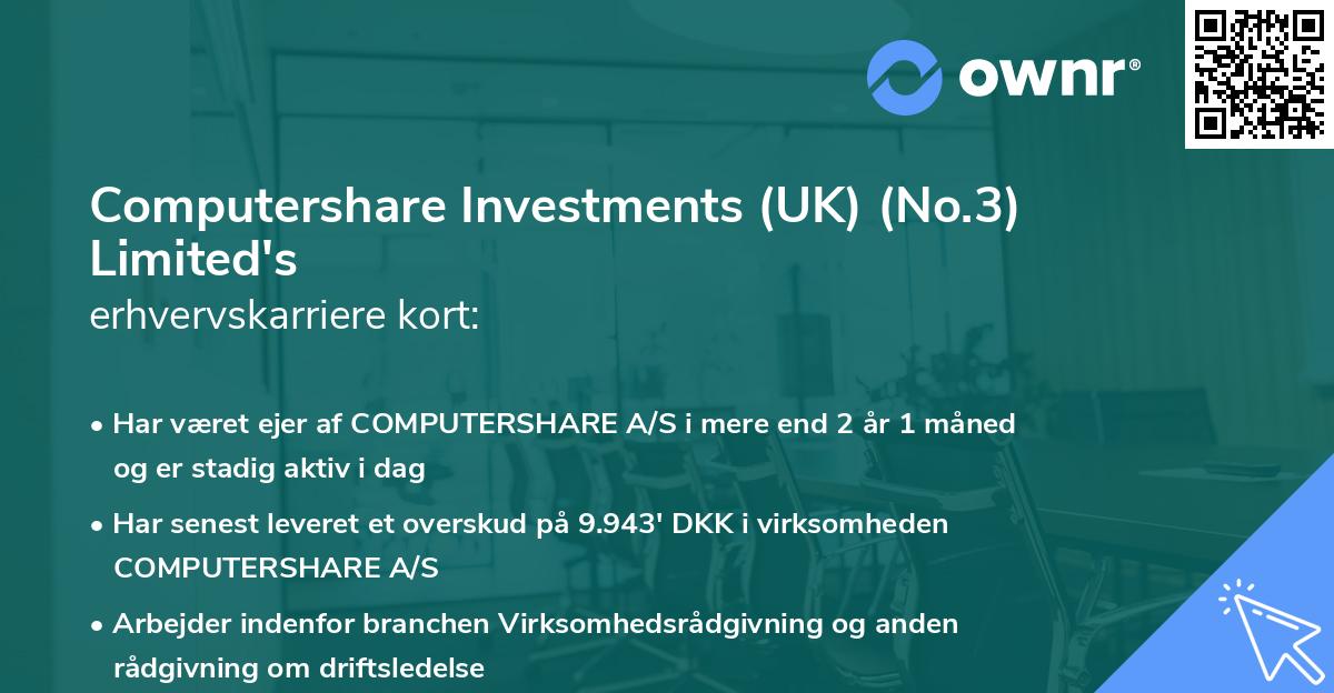 Computershare Investments (UK) (No.3) Limited's erhvervskarriere kort