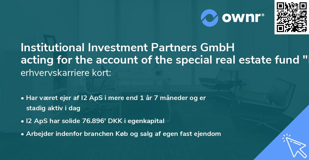Institutional Investment Partners GmbH acting for the account of the special real estate fund "Invesco Real GE 2014"'s erhvervskarriere kort
