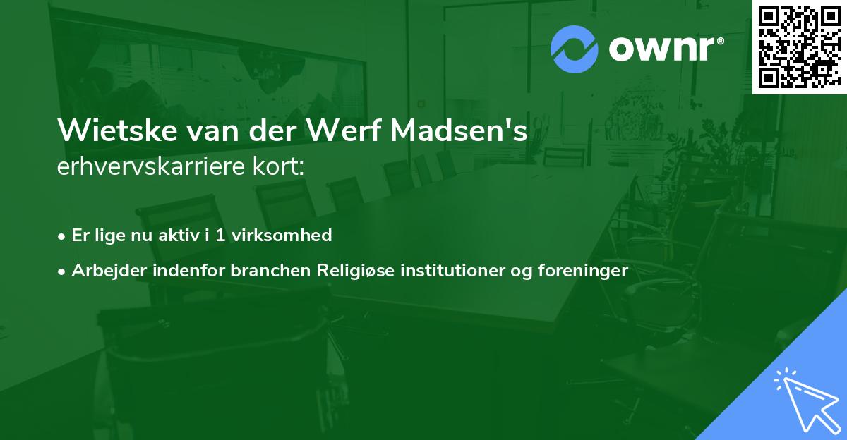 Wietske van der Werf Madsen's erhvervskarriere kort