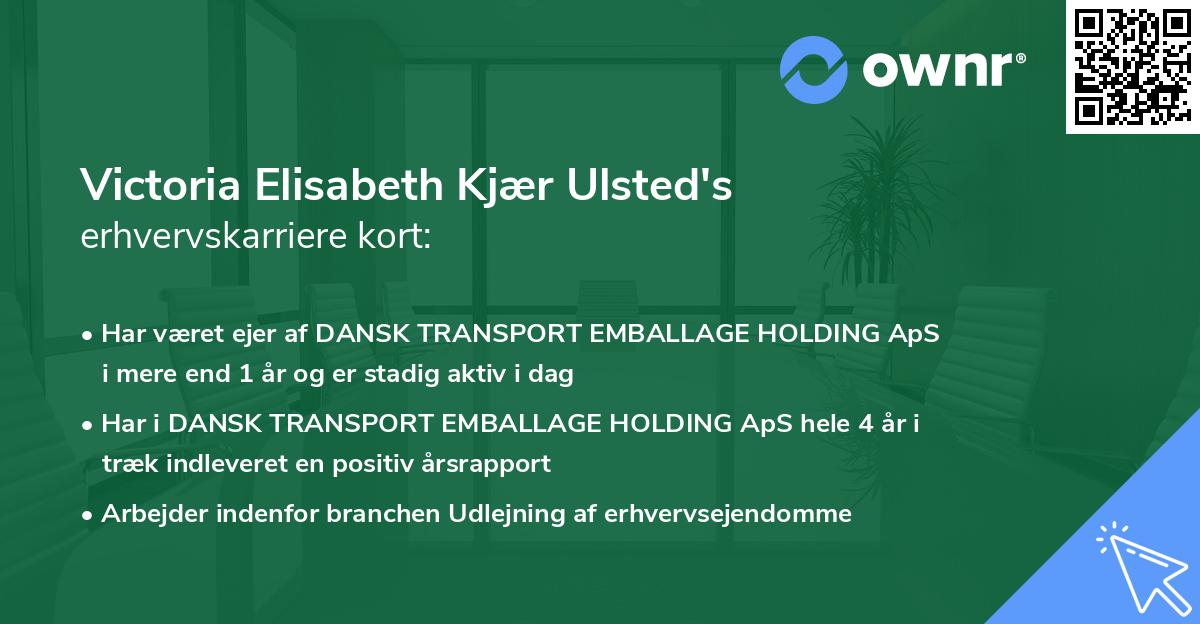 Victoria Elisabeth Kjær Ulsted's erhvervskarriere kort