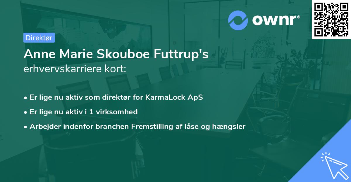 Anne Marie Skouboe Futtrup's erhvervskarriere kort