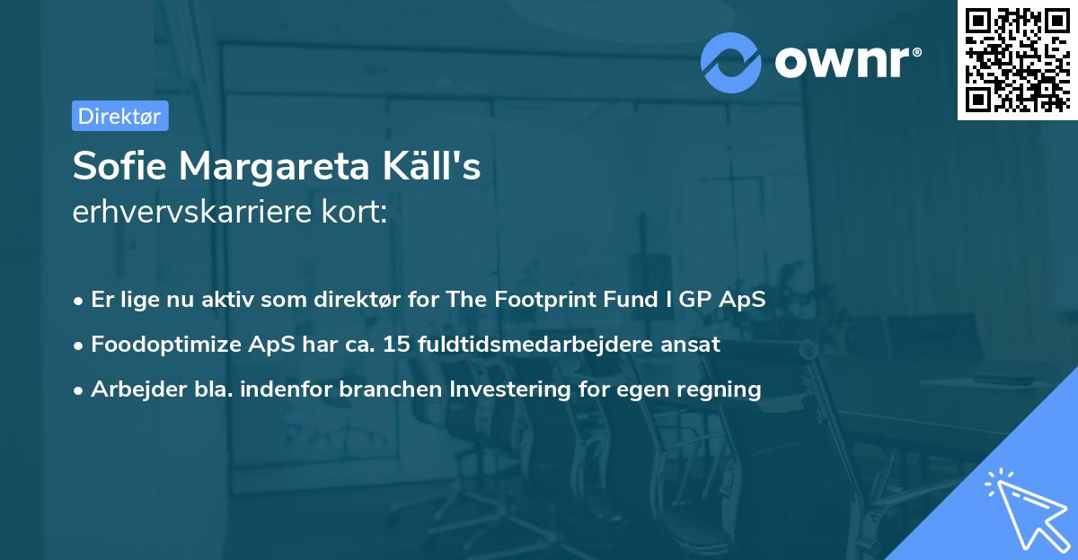 Sofie Margareta Käll's erhvervskarriere kort