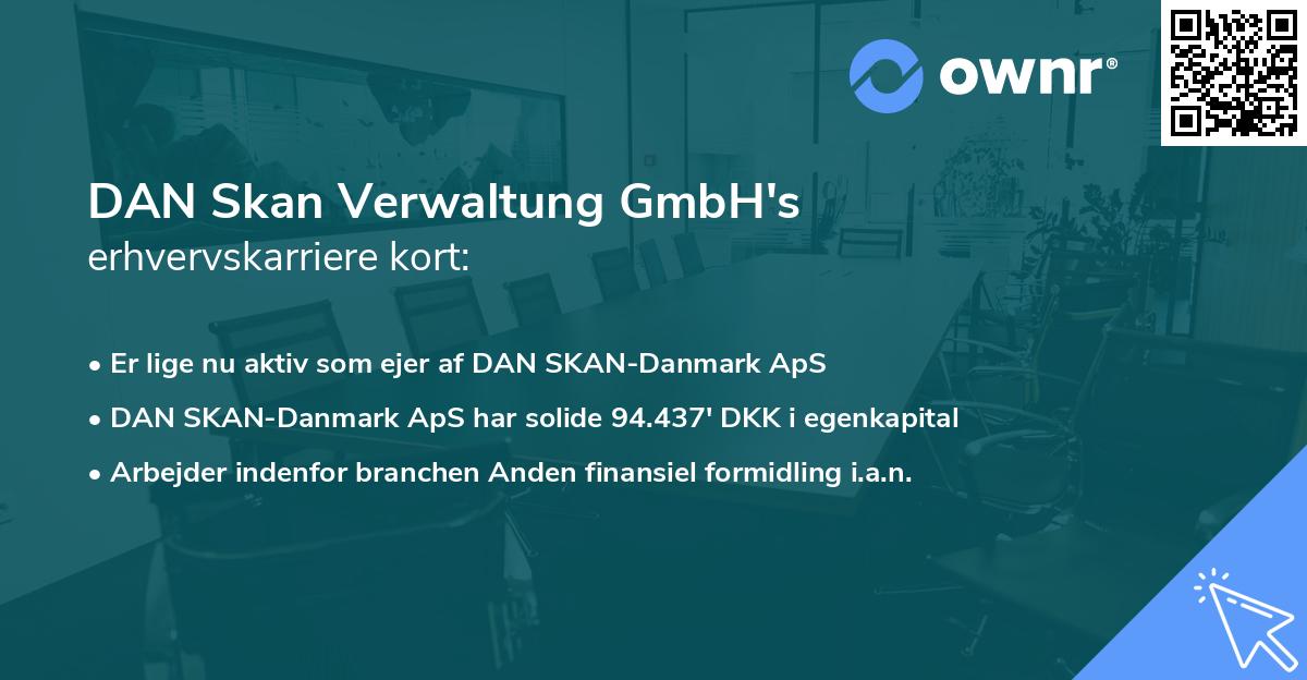 DAN Skan Verwaltung GmbH's erhvervskarriere kort