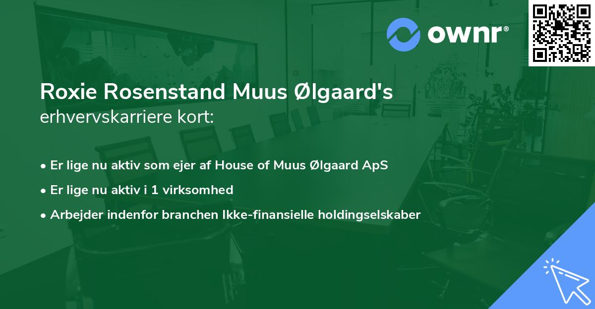 Roxie Rosenstand Muus Ølgaard's erhvervskarriere kort
