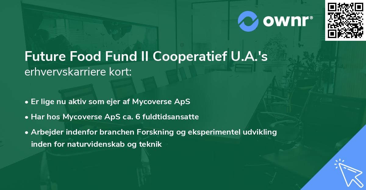 Future Food Fund II Cooperatief U.A.'s erhvervskarriere kort
