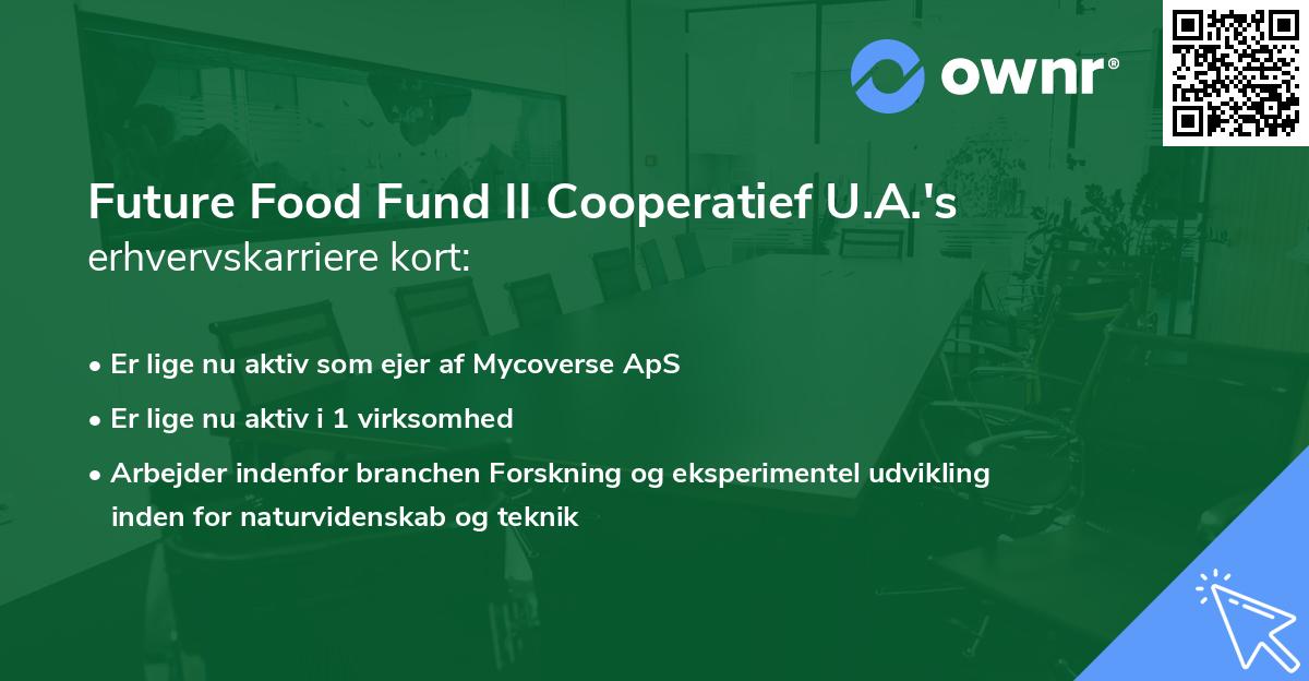 Future Food Fund II Cooperatief U.A.'s erhvervskarriere kort