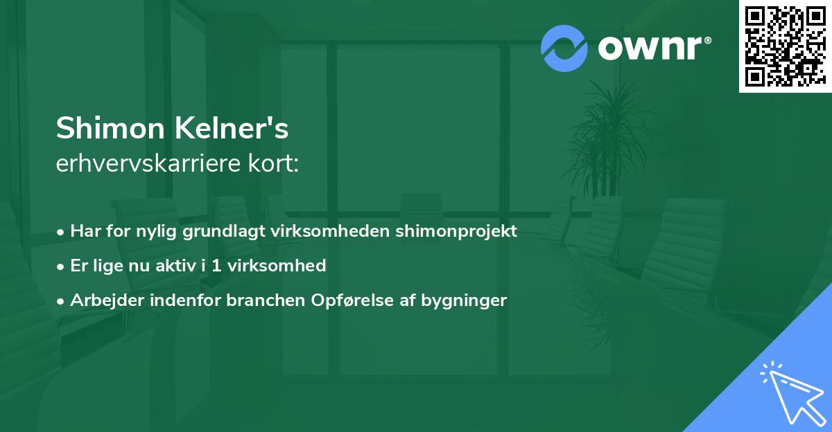 Shimon Kelner's erhvervskarriere kort