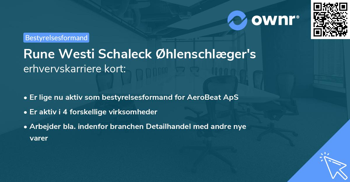Rune Westi Schaleck Øhlenschlæger's erhvervskarriere kort
