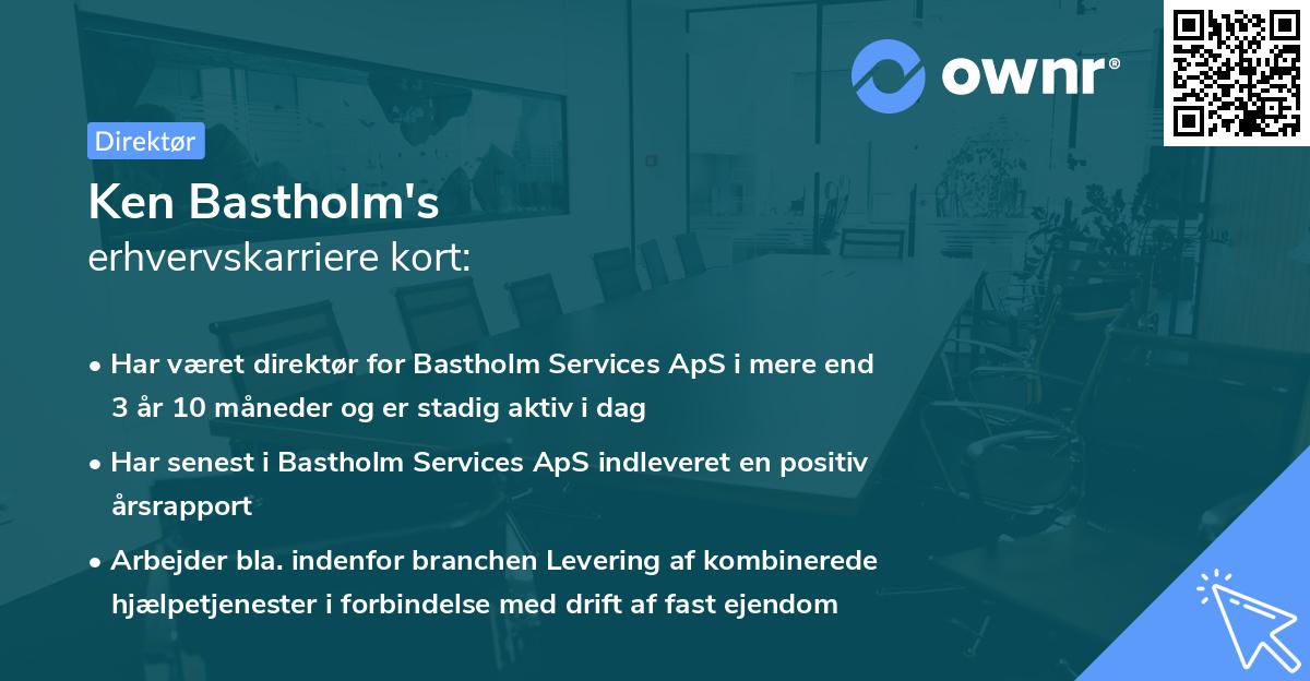 Ken Bastholm's erhvervskarriere kort