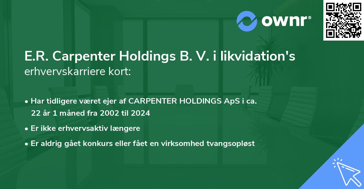 E.R. Carpenter Holdings B. V. i likvidation's erhvervskarriere kort