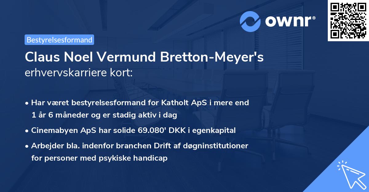 Claus Noel Vermund Bretton-Meyer's erhvervskarriere kort