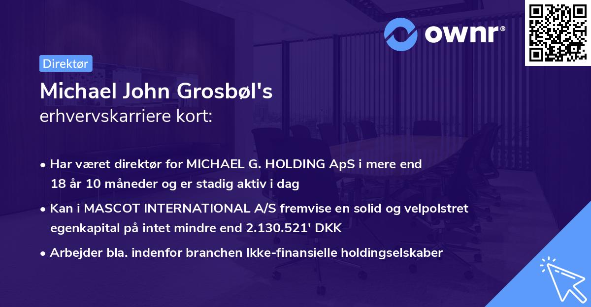 Michael John Grosbøl's erhvervskarriere kort