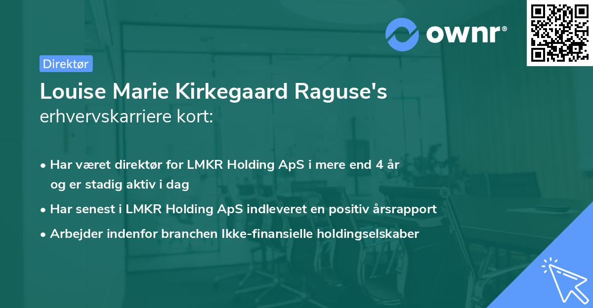 Louise Marie Kirkegaard Raguse's erhvervskarriere kort
