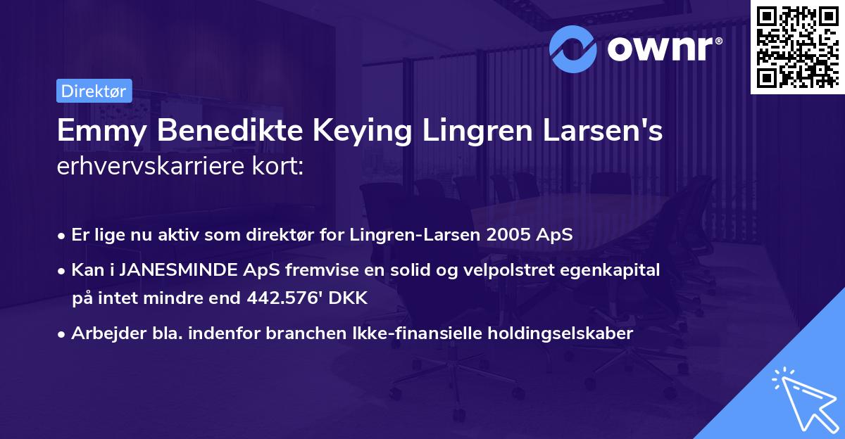 Emmy Benedikte Keying Lingren Larsen's erhvervskarriere kort