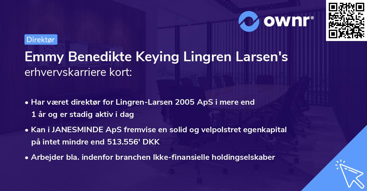 Emmy Benedikte Keying Lingren Larsen's erhvervskarriere kort