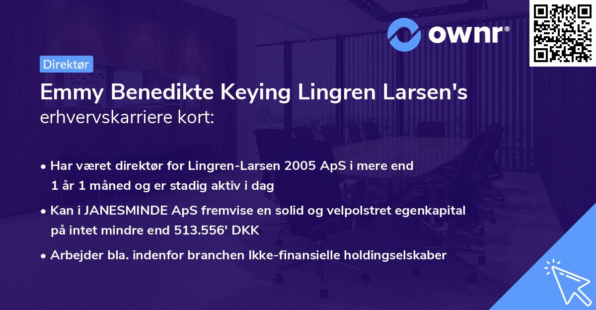 Emmy Benedikte Keying Lingren Larsen's erhvervskarriere kort