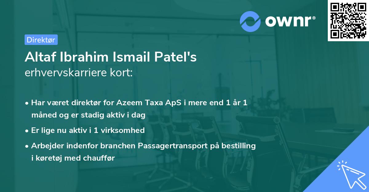 Altaf Ibrahim Ismail Patel's erhvervskarriere kort