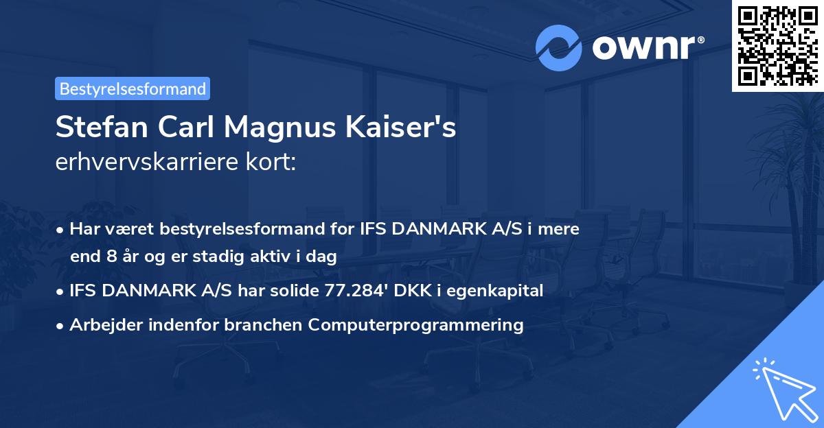 Stefan Carl Magnus Kaiser's erhvervskarriere kort