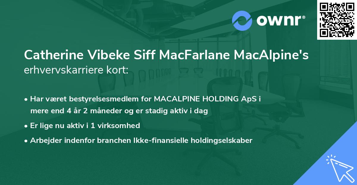 Catherine Vibeke Siff MacFarlane MacAlpine's erhvervskarriere kort