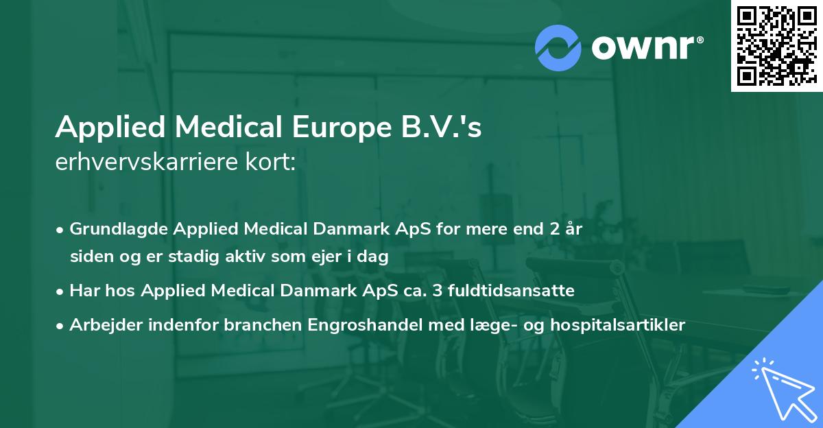 Applied Medical Europe B.V.'s erhvervskarriere kort