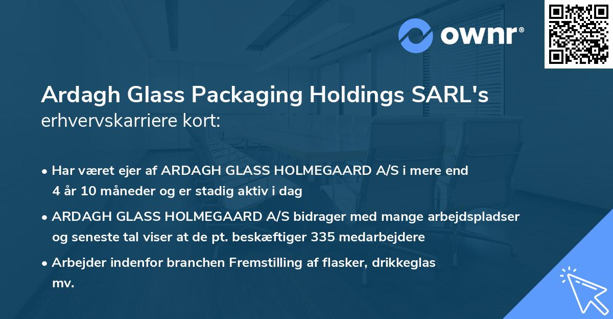 Ardagh Glass Packaging Holdings SARL's erhvervskarriere kort