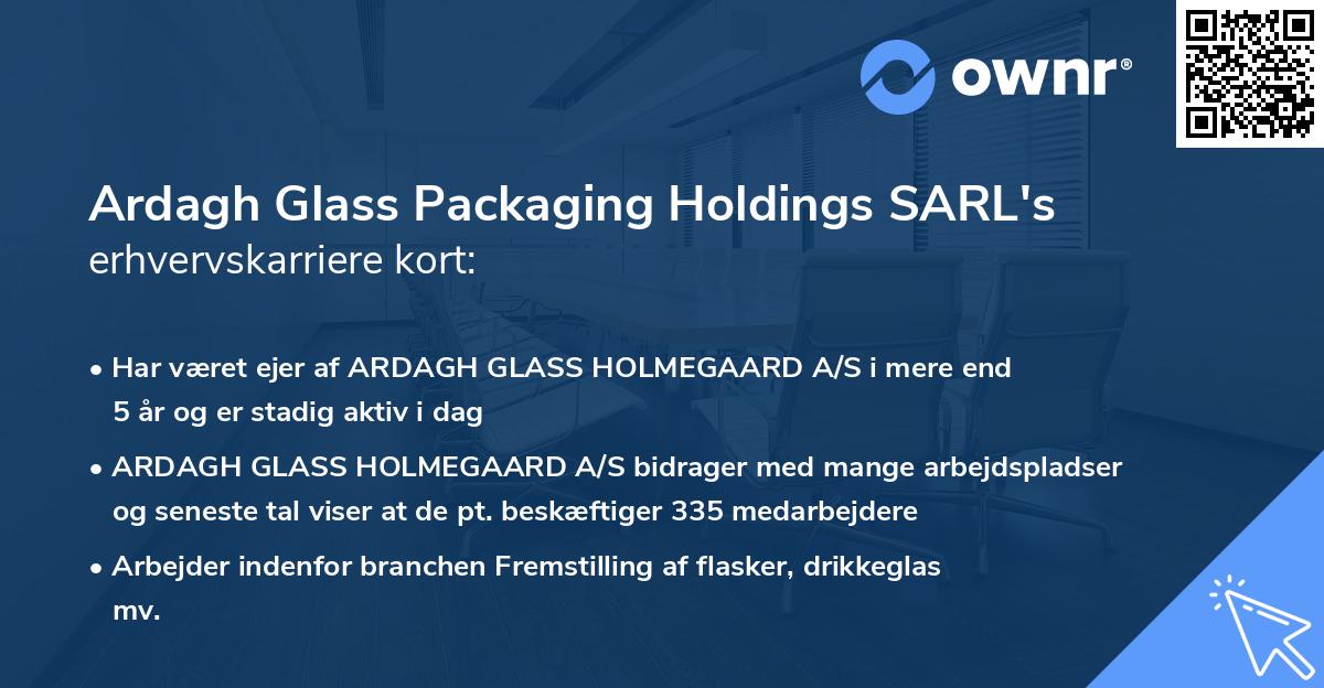Ardagh Glass Packaging Holdings SARL's erhvervskarriere kort